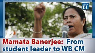 Mamata Banerjee: From student leader to West Bengal 's Chief Minister