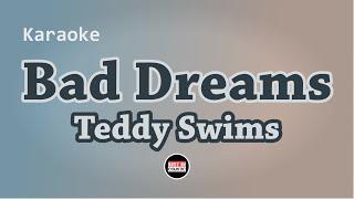 Teddy Swims - Bad Dreams (Karaoke with Lyrics)