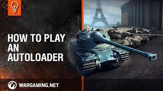 World of Tanks - How to Play an Autoloader