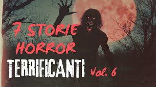 7 STORIE HORROR TERRIFICANTI (Vol. 6)