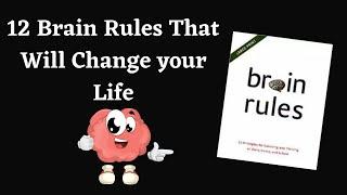 12 Brain Rules That Will Change Your Life|| Brain Rules Book Summary by John Medina||