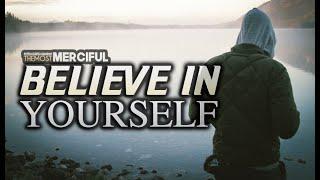 [INSPIRATIONAL] BELIEVE IN YOURSELF - Powerful Motivational Reminder