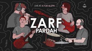 ZARF | PARDAH | Live at A for Aleph