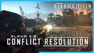 Inside Star Citizen: Alpha 4.0 - Conflict Resolution