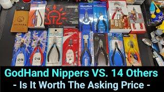 GodHand Nippers Vs 14 Other Brands - Are They Worth The Asking Price