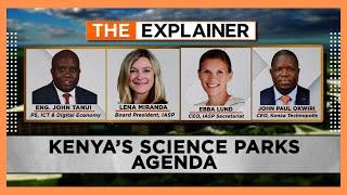 THE EXPLAINER | Kenya's science parks agenda