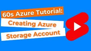 60s AZURE TUTORIAL: Creating Storage Account