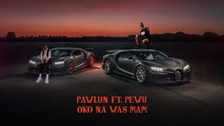 Pawlun - OKO NA WAS MAM ft. PEWu (prod. Jordan x Pendo46)