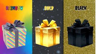 BLACK, RAINBOW or GOLD?  CHOOSE YOUR GIFT  ESCOLHA SEU PRESENTE  ELIGE UN REGALO  #006