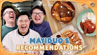 Mayiduo is BACK with FOOD RECOMMENDATIONS! | Get Fed Ep 49