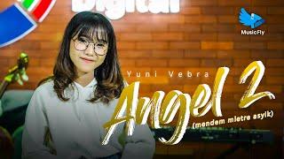 Angel 2 (mendem mletre asyik) - Yuni Vebra