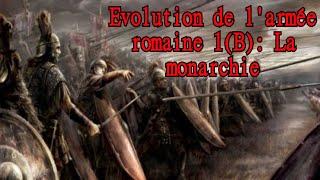 Histoire de l'armée romaine( épisode 1 B): La monarchie.