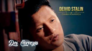 DEIVID STALIN - DOS CERVEZAS (Video Official)