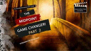 Screenwriting Tricks for Authors: The MIDPOINT Game Changer! Part 2