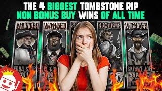  4 BIGGEST NON BONUS BUY TOMBSTONE RIP WINS EVER RECORDED!