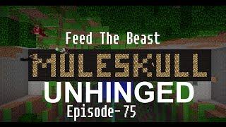 Muleskull Plays FTB Unhinged Ep. 75 - Running Machines To Their Limits!