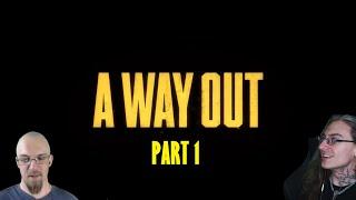 KanoaDaddy Plays: A Way Out (Pt. 1) with Ira Aeterna