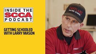 Inside the SCCA Presented by RaceSchool.com | Getting School with Larry Mason