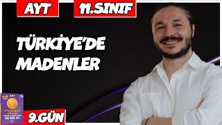  TÜRKİYE'DE MADENLER KONU ANLATIMI 2025 27 Günde AYT Coğrafya - 9 🟡11.sınıf coğrafya - 9