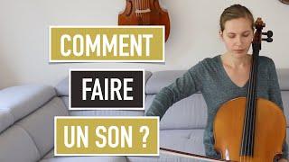 Comment faire un son au violoncelle ?