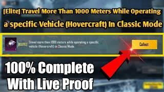 [ELITE] Travel More Than 1000 Meters While Operating A Specific Vehicle (Hovercraft) In Classic Mode