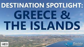 Destination Spotlight: Greece & The Islands in Microsoft Flight Simulator [4K]