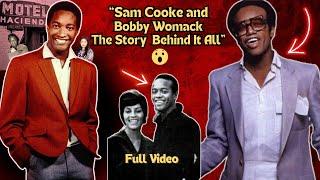 Sam Cooke and Bobby Womack  The STORY Behind It All | The Ultimate Betrayal