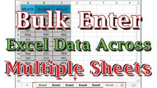 Bulk Enter Excel Data Across Multiple Sheets