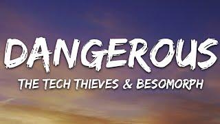 The Tech Thieves & Besomorph - Dangerous (Lyrics)