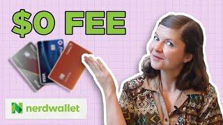 BEST Credit Cards With No Annual Fee | NerdWallet