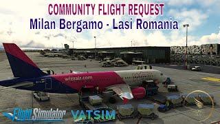 MSFS LIVE | Ultra Real Graphics | Milan Bergamo - Iasi Romania | Wizz Air A320-200