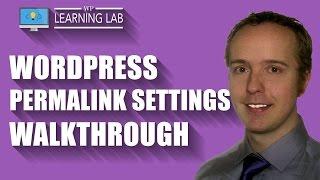 WordPress Permalink Settings Walkthrough - What Are Permalinks? | WP Learning Lab