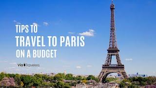 10 Tips to Travel to Paris on a Budget