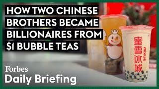 How Two Chinese Brothers Became Billionaires From $1 Bubble Teas