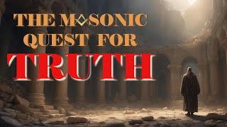 Freemasonry - The Masonic Quest for Truth