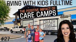 Fulltime RVing With Kids & The Positive Impact of Care Camps | TCRS #27