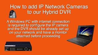 Adding IP Cameras to Hybrid DVRs