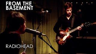 Where I End And You Begin | Radiohead | From The Basement