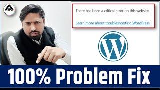 100% [Solved] "There has been a critical error on this website" How To Fix Critical Error WordPress?