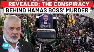 Explosive Revelation On Hamas Chief’s Murder: Ismail Haniyeh Not Killed In Airstrike But… | Watch