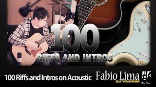 100 Riffs and Intros on Acoustic Guitar by Fabio Lima