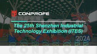 Conprofe @ ITES The 25th Shenzhen Industrial Technology Exhibition