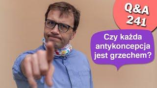 Czy każda antykoncepcja jest grzechem? [Q&A#241] Remi Recław SJ