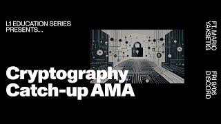 LAMINA1 – Cryptography Catch-up AMA ft. Mario Yaksetig