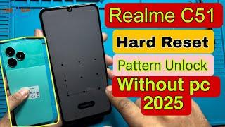 Realme C51 Hard Reset Not working  Solved 100% Without Pc 2025