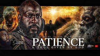 PATIENCE: A TOOL GIVEN BY GOD