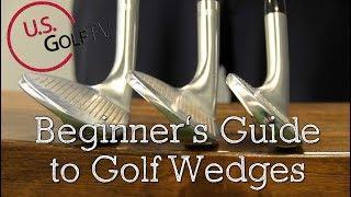 The Beginner's Guide to Golf Wedges