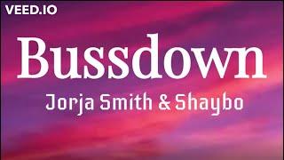 Bussdown (Lyrics) - Jorja Smith , ft.Shaybo