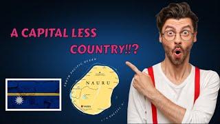 MYSTERY BEHIND NAURU : The Country Without A Capital !! | Focomate