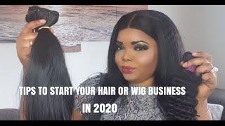 START YOUR HAIR OR WIG BUSINESS | TIPS YOU NEED TO KNOW